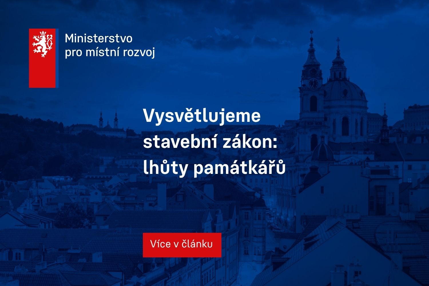 Ministerstvo pro místní rozvoj – Vysvětlujeme stavební zákon: lhůty památkářů